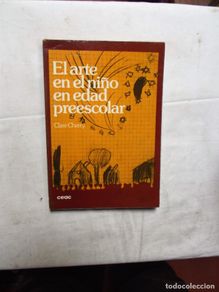 Libros de segunda mano: EL ARTE EN EL NIÑO EN EDAD PREESCOLAR DE CLARE CHERRY